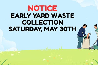 Yard Waste Collection to Begin at 4:00 AM on Saturday Following Memorial Day Holiday